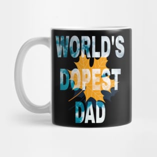 World's Dopest dad Mug